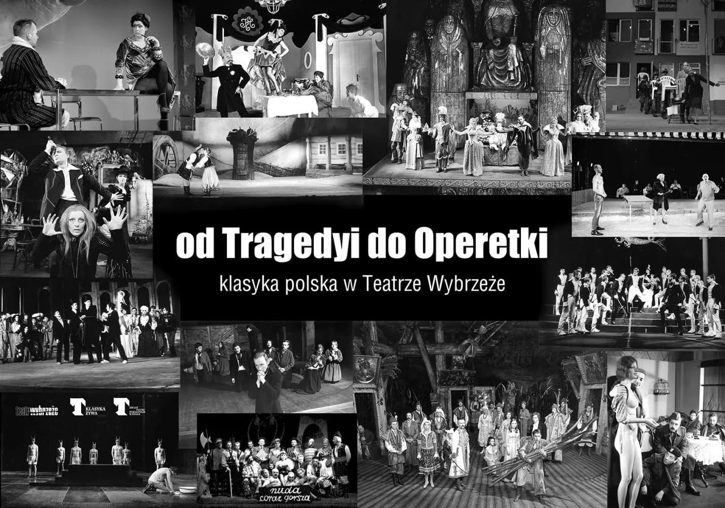 WYSTAWA OD TRAGEDYI DO OPERETKI – KLASYKA POLSKA W TEATRZE WYBRZEŻE