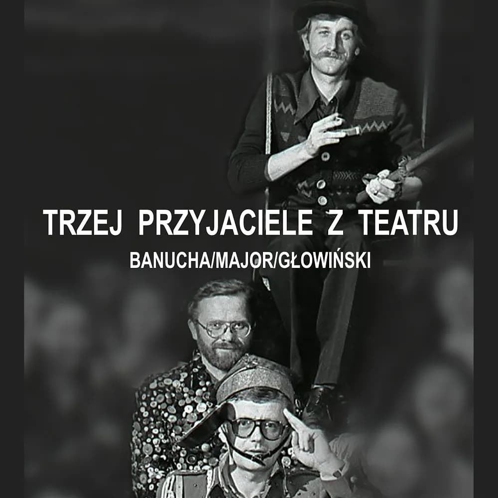 TRZEJ PRZYJACIELE Z TEATRU