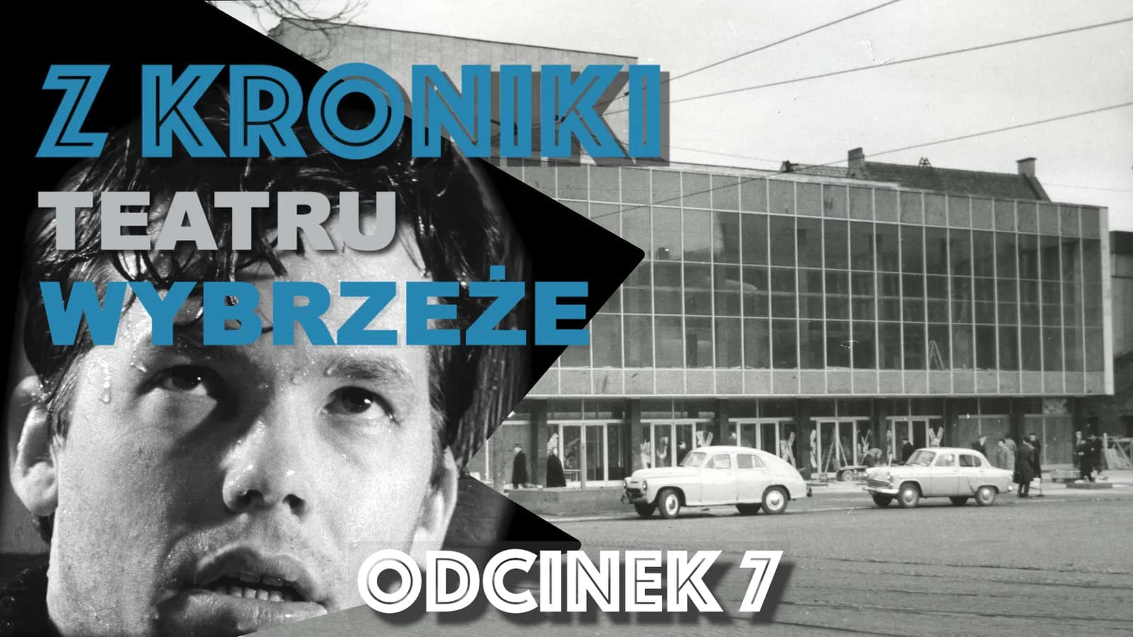 Z KRONIKI TEATRU WYBRZEŻE