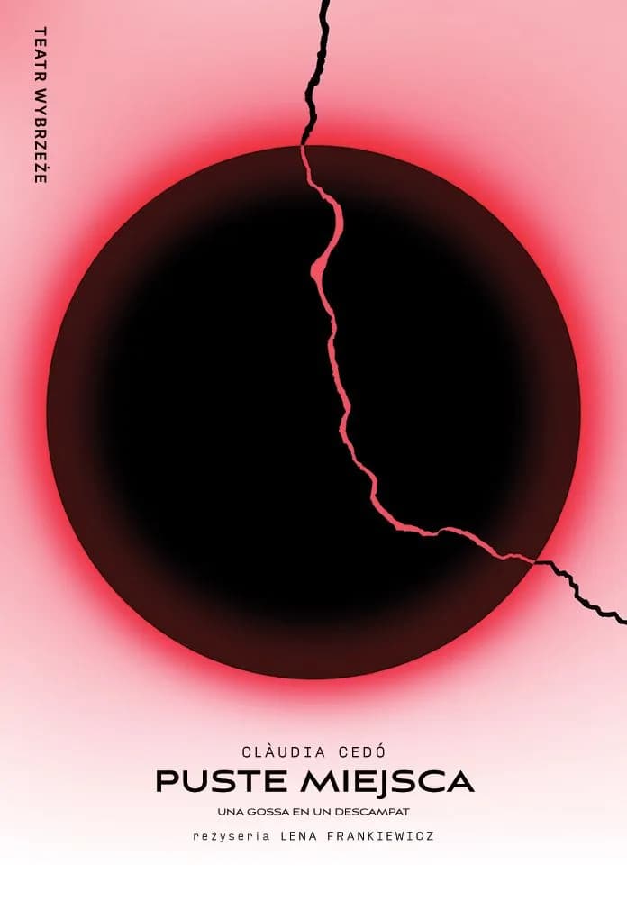 Plakat do spektaklu Puste miejsca. Duży, ciemny okrąg z różową obwódką. Przecina go pęknięcie.